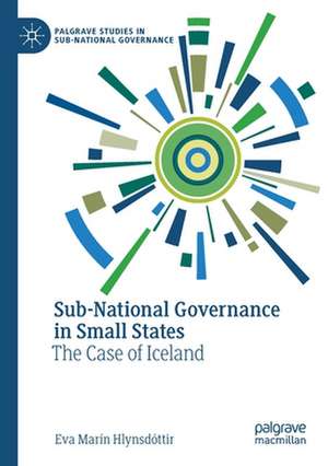 Sub-National Governance in Small States: The Case of Iceland de Eva Marín Hlynsdóttir