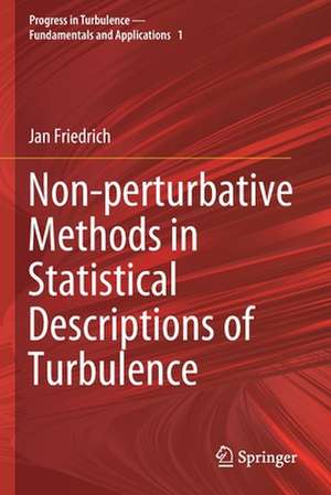 Non-perturbative Methods in Statistical Descriptions of Turbulence de Jan Friedrich