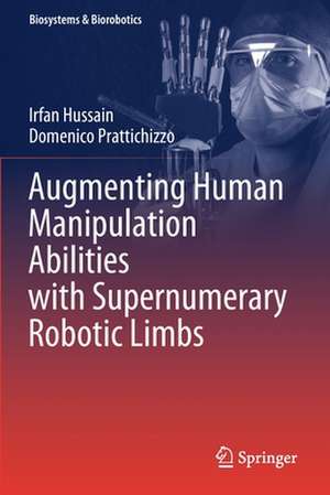 Augmenting Human Manipulation Abilities with Supernumerary Robotic Limbs de Irfan Hussain