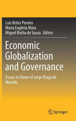 Economic Globalization and Governance: Essays in Honor of Jorge Braga de Macedo de Luís Brites Pereira