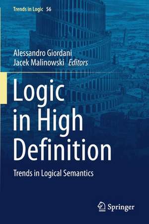 Logic in High Definition: Trends in Logical Semantics de Alessandro Giordani