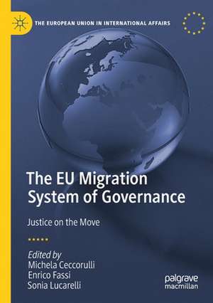 The EU Migration System of Governance: Justice on the Move de Michela Ceccorulli