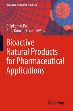 Bioactive Natural Products for Pharmaceutical Applications de Dilipkumar Pal