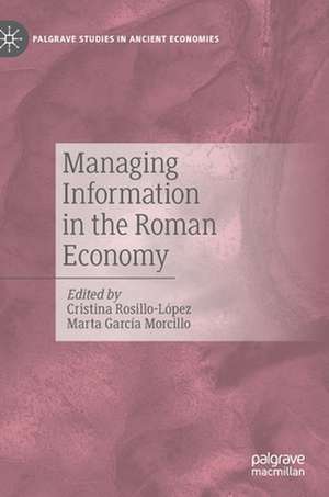 Managing Information in the Roman Economy de Cristina Rosillo-López