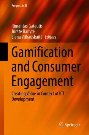 Gamification and Consumer Engagement: Creating Value in Context of ICT Development de Rimantas Gatautis