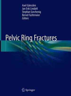 Pelvic Ring Fractures de Axel Gänsslen