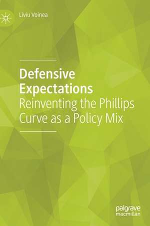 Defensive Expectations: Reinventing the Phillips Curve as a Policy Mix de Liviu Voinea