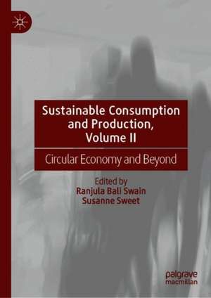 Sustainable Consumption and Production, Volume II: Circular Economy and Beyond de Ranjula Bali Swain