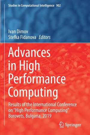 Advances in High Performance Computing: Results of the International Conference on “High Performance Computing” Borovets, Bulgaria, 2019 de Ivan Dimov