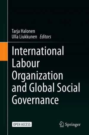 International Labour Organization and Global Social Governance de Tarja Halonen