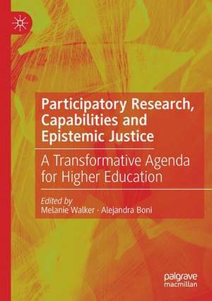 Participatory Research, Capabilities and Epistemic Justice: A Transformative Agenda for Higher Education de Melanie Walker