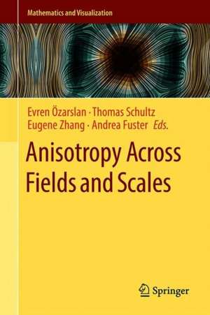 Anisotropy Across Fields and Scales de Evren Özarslan