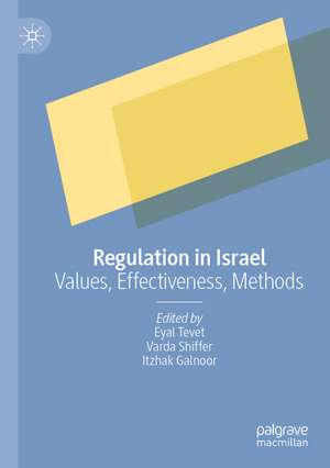 Regulation in Israel: Values, Effectiveness, Methods de Eyal Tevet