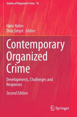 Contemporary Organized Crime: Developments, Challenges and Responses de Hans Nelen