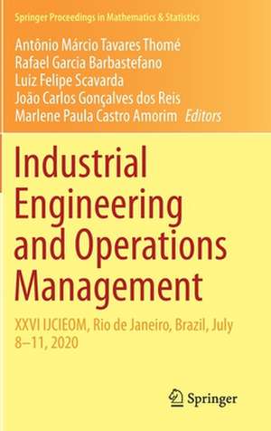 Industrial Engineering and Operations Management: XXVI IJCIEOM, Rio de Janeiro, Brazil, July 8–11, 2020 de Antônio Márcio Tavares Thomé