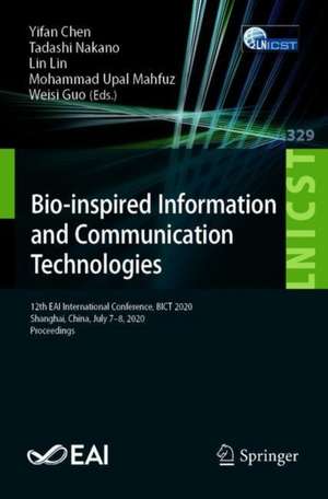 Bio-inspired Information and Communication Technologies: 12th EAI International Conference, BICT 2020, Shanghai, China, July 7-8, 2020, Proceedings de Yifan Chen