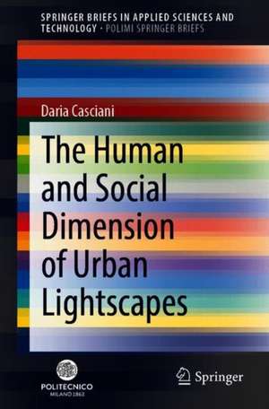 The Human and Social Dimension of Urban Lightscapes de Daria Casciani