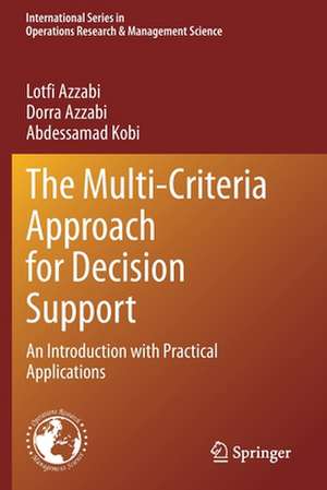 The Multi-Criteria Approach for Decision Support: An Introduction with Practical Applications de Lotfi Azzabi