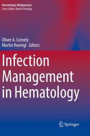 Infection Management in Hematology de Oliver A. Cornely