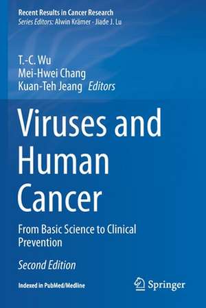 Viruses and Human Cancer: From Basic Science to Clinical Prevention de T.-C. Wu