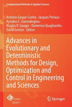 Advances in Evolutionary and Deterministic Methods for Design, Optimization and Control in Engineering and Sciences de António Gaspar-Cunha