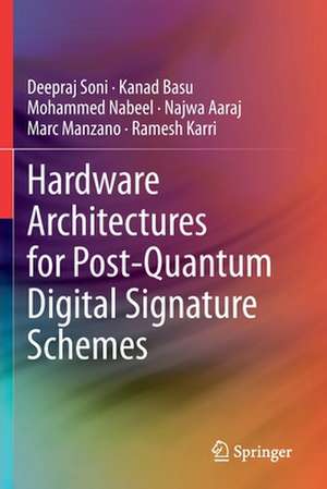 Hardware Architectures for Post-Quantum Digital Signature Schemes de Deepraj Soni