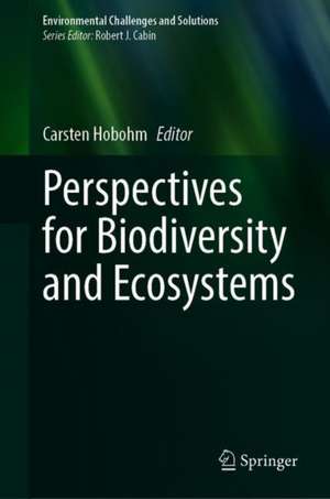 Perspectives for Biodiversity and Ecosystems de Carsten Hobohm