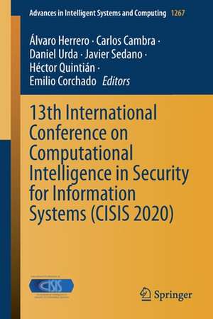 13th International Conference on Computational Intelligence in Security for Information Systems (CISIS 2020) de Álvaro Herrero