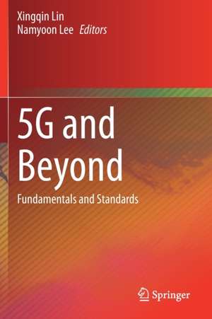 5G and Beyond: Fundamentals and Standards de Xingqin Lin