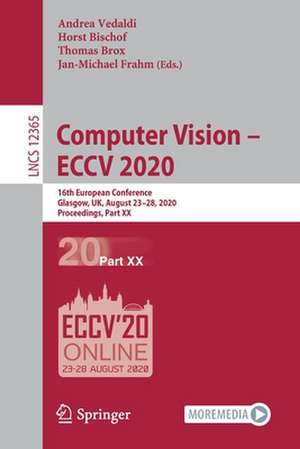 Computer Vision – ECCV 2020: 16th European Conference, Glasgow, UK, August 23–28, 2020, Proceedings, Part XX de Andrea Vedaldi