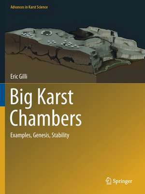 Big Karst Chambers: Examples, Genesis, Stability de Eric Gilli