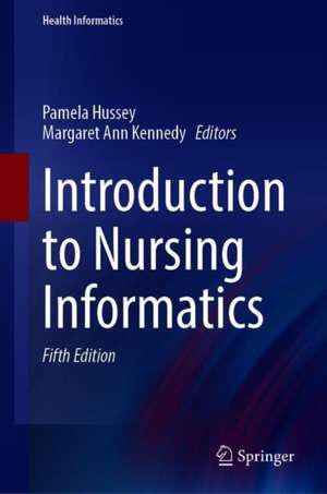 Introduction to Nursing Informatics de Pamela Hussey