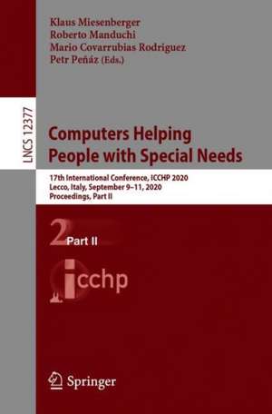 Computers Helping People with Special Needs: 17th International Conference, ICCHP 2020, Lecco, Italy, September 9–11, 2020, Proceedings, Part II de Klaus Miesenberger