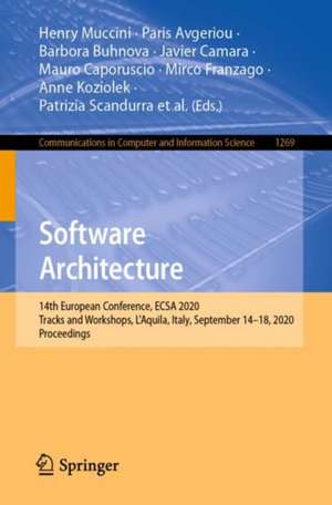 Software Architecture: 14th European Conference, ECSA 2020 Tracks and Workshops, L'Aquila, Italy, September 14–18, 2020, Proceedings de Henry Muccini