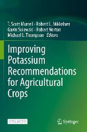 Improving Potassium Recommendations for Agricultural Crops de T. Scott Murrell