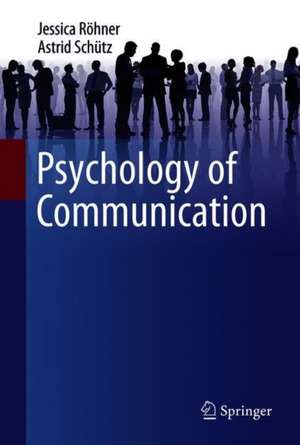 Psychology of Communication de Jessica Röhner