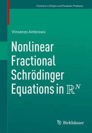 Nonlinear Fractional Schrödinger Equations in R^N de Vincenzo Ambrosio