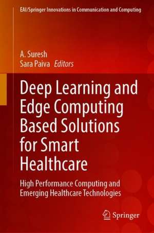 Deep Learning and Edge Computing Solutions for High Performance Computing de A. Suresh