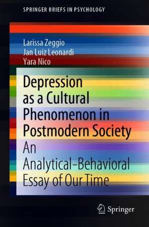 Depression as a Cultural Phenomenon in Postmodern Society: An Analytical-Behavioral Essay of Our Time de Yara Nico