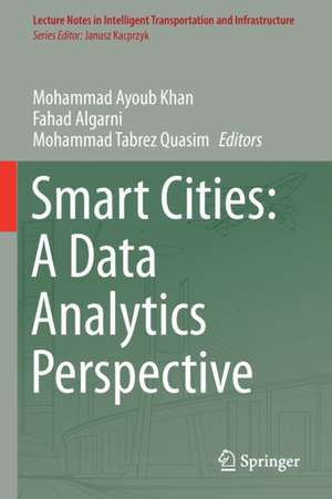 Smart Cities: A Data Analytics Perspective de Mohammad Ayoub Khan