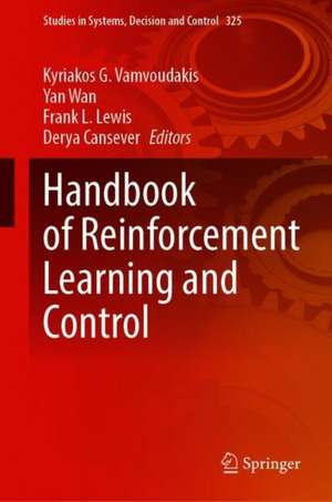 Handbook of Reinforcement Learning and Control de Kyriakos G. Vamvoudakis