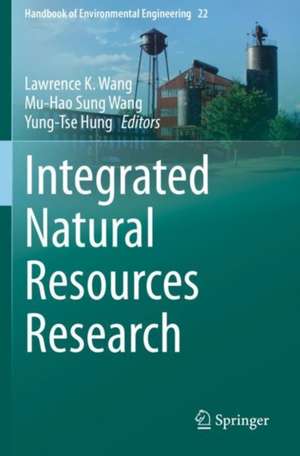 Integrated Natural Resources Research de Lawrence K. Wang