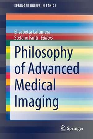 Philosophy of Advanced Medical Imaging de Elisabetta Lalumera