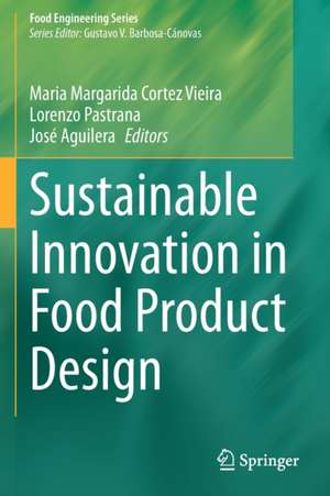 Sustainable Innovation in Food Product Design de Maria Margarida Cortez Vieira