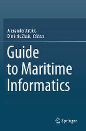 Guide to Maritime Informatics de Alexander Artikis