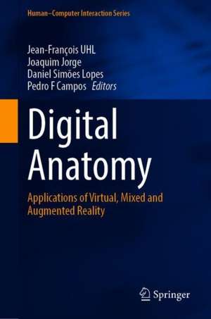 Digital Anatomy: Applications of Virtual, Mixed and Augmented Reality de Jean-François Uhl