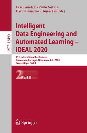 Intelligent Data Engineering and Automated Learning - IDEAL 2020 de Cesar Analide