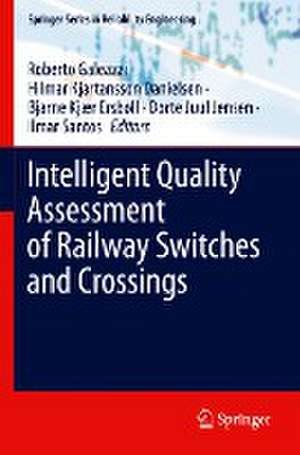 Intelligent Quality Assessment of Railway Switches and Crossings de Roberto Galeazzi