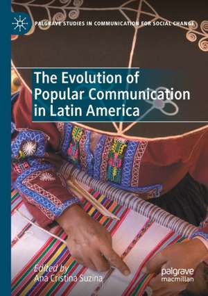 The Evolution of Popular Communication in Latin America de Ana Cristina Suzina