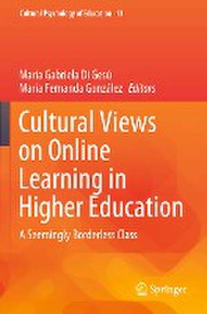 Cultural Views on Online Learning in Higher Education: A Seemingly Borderless Class de María Gabriela Di Gesú